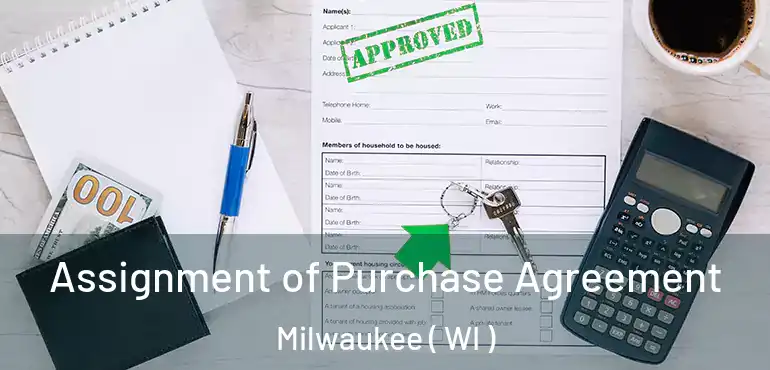  Assignment of Purchase Agreement Milwaukee ( WI )